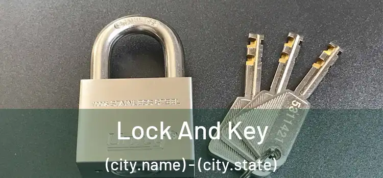  Lock And Key (city.name) - (city.state)